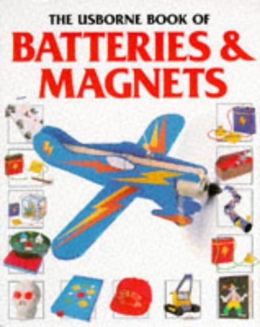 Imagen de archivo de The Usborne Book of Batteries & Magnets (How to Make Series) a la venta por SecondSale