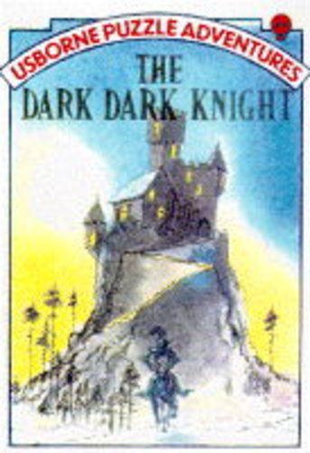 9780746020913: Dark Dark Knight (Usborne Puzzle Adventures S.)