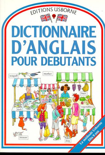 Beispielbild fr Dictionnaire d'anglais pour dbutants zum Verkauf von medimops