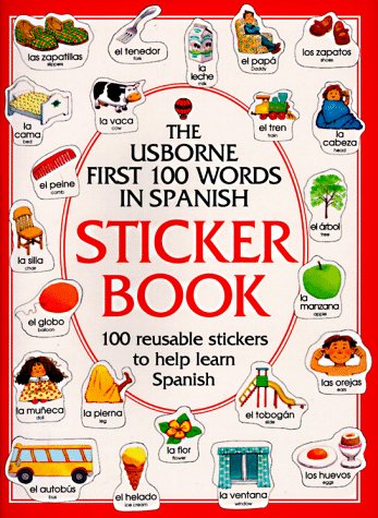 Stock image for The Usborne First 100 Words in Spanish Sticker Book (First Hundred Words Series) for sale by Front Cover Books