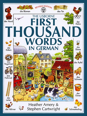 Stock image for The Usborne First Thousand Words in German (First Picture Book) (German and English Edition) for sale by HPB-Emerald