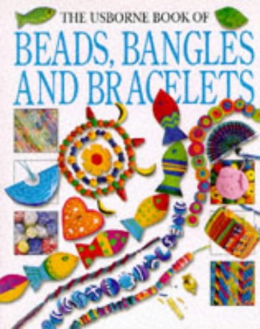 Stock image for The Usborne Book of Beads, Bangles and Bracelets (How to Make Series) for sale by Your Online Bookstore