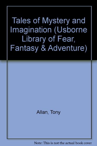 Tales of Mystery and Imagination (Library of Fear, Fantasy and Adventure) (9780746023709) by Allen, Tony