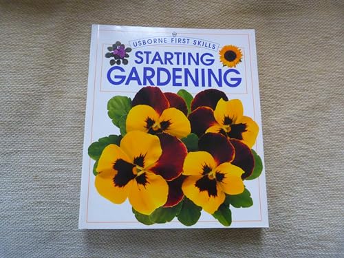 9780746023839: Starting Gardening (Usborne First Skills)