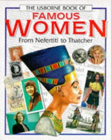 Beispielbild fr Usborne Book of Famous Women: From Nefertiti to Thatcher (Famous Lives Series) zum Verkauf von Once Upon A Time Books