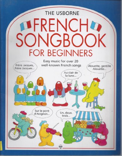 Stock image for French Songbook for Beginners (Usborne Songbooks) for sale by MusicMagpie