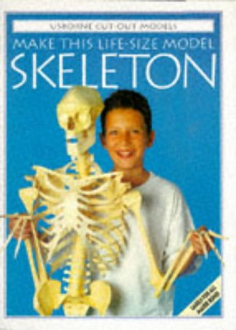 Make This Life-Size Model Skeleton (Cut-Out Model Series) (9780746024348) by Ashman, Iain