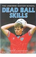 Imagen de archivo de The Usborne Soccer School: Dead Ball Skills a la venta por Eatons Books and Crafts