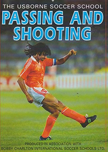 Passing and Shooting (Usborne Soccer School) (9780746024515) by Gill Harvey