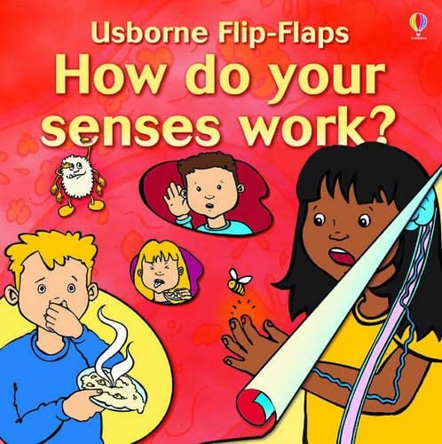 Imagen de archivo de How Do Your Senses Work? (Flip Flaps Series) a la venta por Half Price Books Inc.
