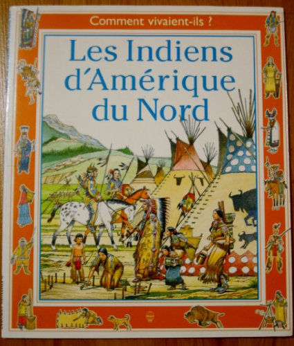 Imagen de archivo de INDIENS D'AMERIQUE DU NORD a la venta por Better World Books