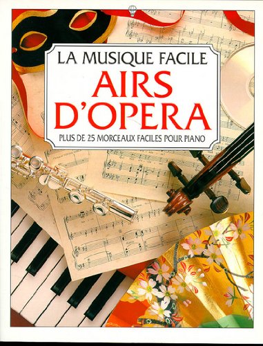 Stock image for AIRS D'OPERA PLUS DE 25 MORCEAUX FACILES POUR PIANO for sale by Ammareal