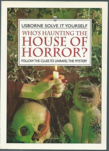 Stock image for Who's Haunting the House of Horror? (Usborne Solve it Yourself S.) for sale by WorldofBooks