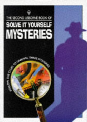 Beispielbild fr The Second Usborne Book of Solve It Yourself Mysteries zum Verkauf von SecondSale