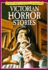 Beispielbild fr Victorian Horror Stories zum Verkauf von ThriftBooks-Atlanta