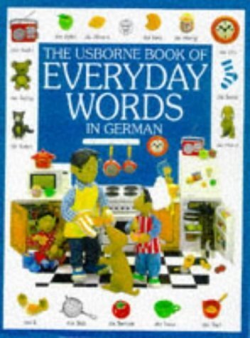 Beispielbild fr The Usborne Book of Everyday Words in German (Usborne Everyday Words) zum Verkauf von WorldofBooks