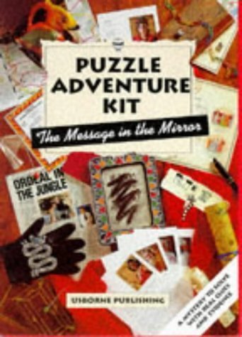 Message in the Mirror Kit: Puzzle Adventure Kit (Puzzle Adventure Kit Series) (9780746028292) by Dixon, Sarah