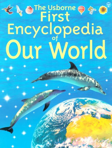 Beispielbild fr The Usborne First Encyclopedia of Our World zum Verkauf von Front Cover Books