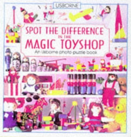 Stock image for The Magic Toyshop (Usborne Picture Puzzles, What's the Difference?) for sale by Wonder Book