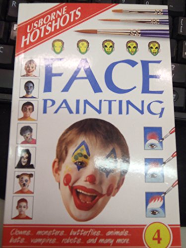 9780746028803: Face Painting: Clowns, Monsters, Butterflies, Animals, Bats, Vampires, Robots and Many More