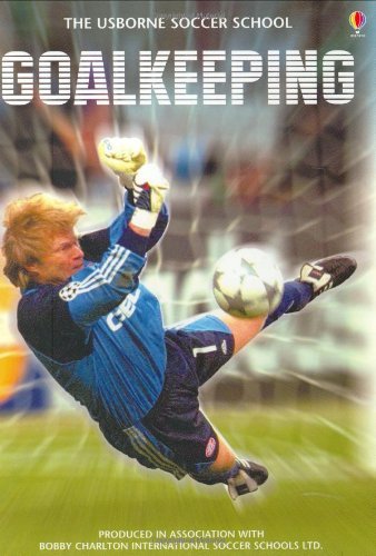 Beispielbild fr Goalkeeping (Soccer School) zum Verkauf von Wonder Book