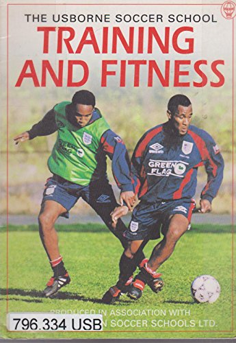 Beispielbild fr Training & Fitness (The Usborne Soccer School) zum Verkauf von Wonder Book