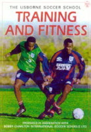 9780746029107: Training and Fitness (Soccer School)