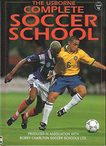 Beispielbild fr Complete Soccer School (Soccer School Series) zum Verkauf von Wonder Book