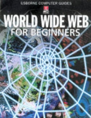 Imagen de archivo de World Wide Web for Beginners (Computer Guides Series) a la venta por Hafa Adai Books