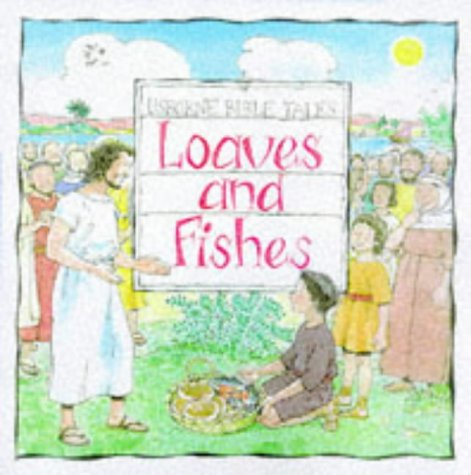 Imagen de archivo de Loaves and Fishes (Bible Tales) a la venta por Wonder Book