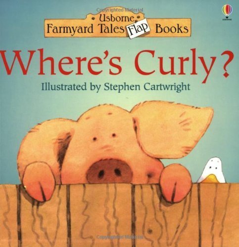 Stock image for Where's Curly? (Farmyard Tales Flap Books Series) for sale by Your Online Bookstore