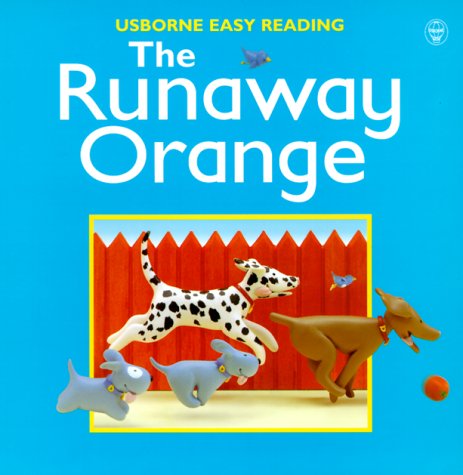 The Runaway Orange (Usborne Easy Reading) - Felicity Brooke, Jo Litchfield