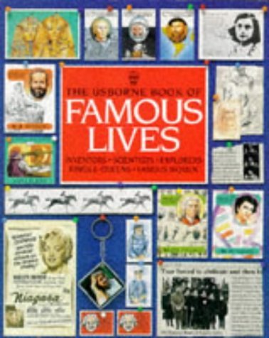 9780746030332: The Usborne Book of Famous Lives: Inventors, Scientists, Explorers, Kings and Queens, Famous Women