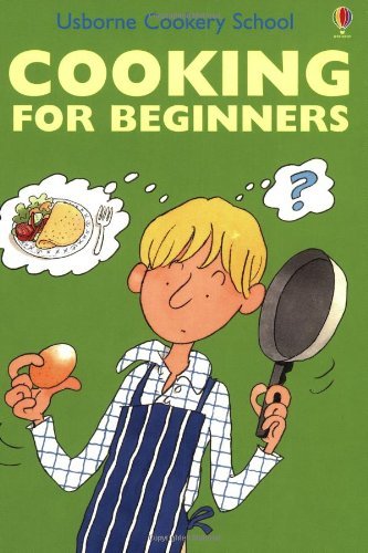 Beispielbild fr Cooking for Beginners (Usborne Cookery School S.) zum Verkauf von AwesomeBooks