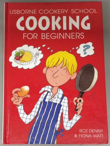 Imagen de archivo de Cooking for Beginners (Usborne Cookery School) a la venta por MusicMagpie