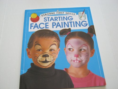 Starting Face Painting - Usborne First Skills