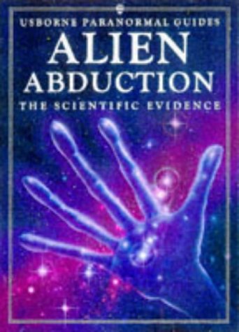 Beispielbild fr Alien Abduction: The Evidence and the Auguments (Usborne Paranormal Guides) zum Verkauf von Wonder Book