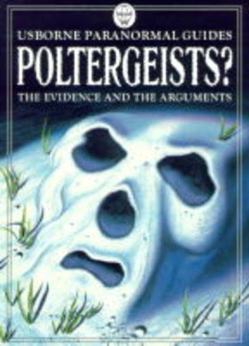 Poltergeists? (Usborne Paranormal Guides) (9780746030592) by Anna Claybourne; Anne Spencer; Darrell Warner