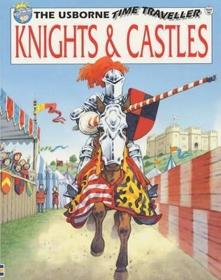 Beispielbild fr Knights and Castles (Usborne Time Traveler) zum Verkauf von Wonder Book