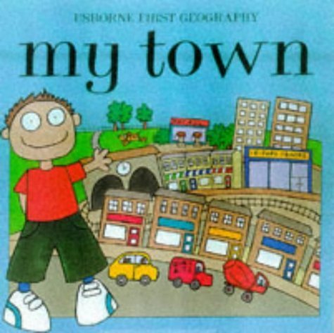 9780746030790: My Town (Usborne First Geography)