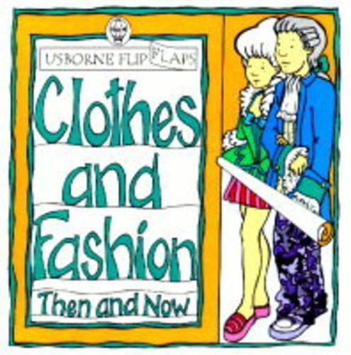 Imagen de archivo de Clothes and Fashion - Then and Now a la venta por AwesomeBooks
