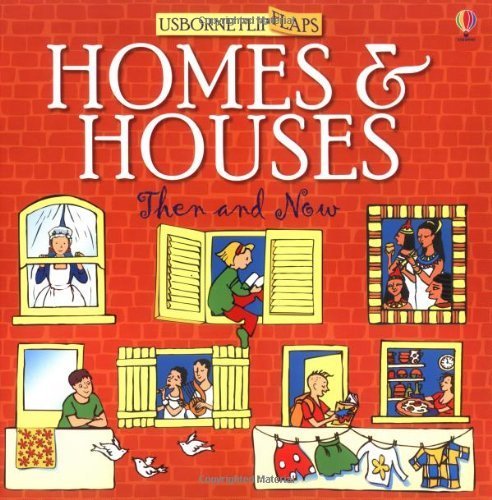 9780746031001: Homes and Houses Then and Now: Usborne Flip Flaps
