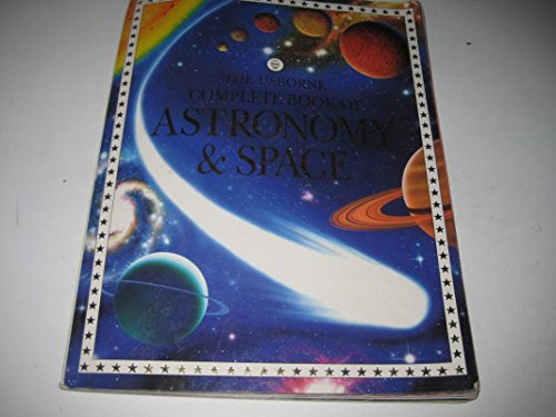 Imagen de archivo de The Usborne Complete Book of Astronomy and Space (Complete Books Series) a la venta por Jenson Books Inc