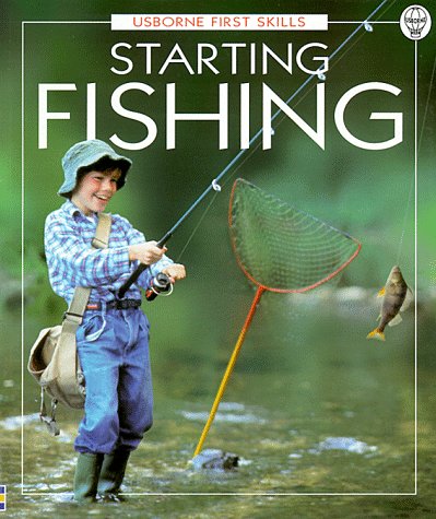 Stock image for Starting Fishing (Usborne First Skills) for sale by Wonder Book