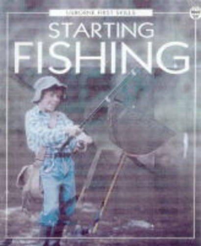 9780746031209: Starting Fishing (Usborne First Skills)