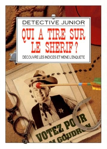 Beispielbild fr QUI A TIRE SUR LE SHERIF ? Dcouvre les indices et mne l'enqute zum Verkauf von medimops