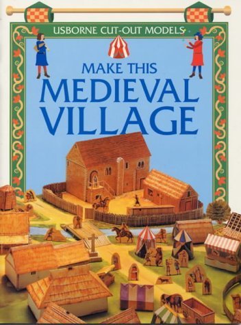 9780746033012: Make This Medieval Village (Usborne Cut Outs)