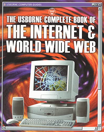 Imagen de archivo de Complete Book of the Internet and World Wide Web (Usborne Computer Guides) a la venta por AwesomeBooks