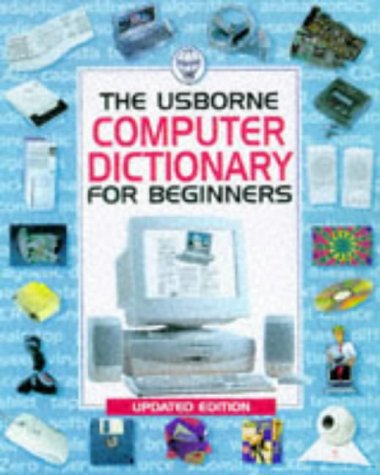 Beispielbild fr Usborne Computer Dictionary for Beginners (Usborne Computer Guides) zum Verkauf von AwesomeBooks