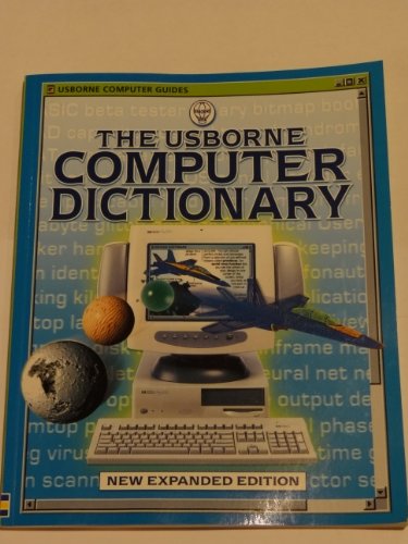 The Usborne Computer Dictionary (Computer Guides) (9780746033449) by Claybourne, Anna; Wallace, Mark